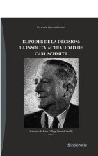 EL PODER DE LA DECISION LA INSOLITA ACTUALIDAD DE CARL SCHM