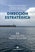DIRECCION ESTRATEGICA 24 CASOS PRACTICOS REALES DE ACTUALID