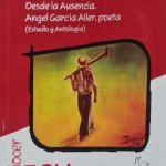 DESDE LA AUSENCIA, ANGEL GARCIA ALLER, POETA