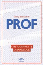 Prof - Un an d'immersion dans le plus beau métier du monde