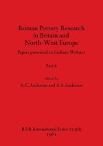 Roman Pottery Research in Britain and North-West Europe, Part ii