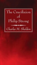 The Crucifixion of Philip Strong