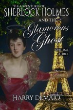 Adventures of Sherlock Holmes and The Glamorous Ghost - Book 3