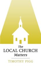 The Local Church Matters