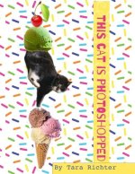 This Cat is Photoshopped: The Book