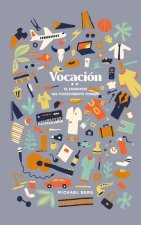 Vocaci?n: El Escenario Del Florecimiento Humano