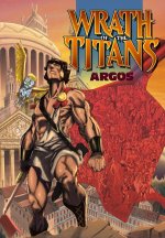 Wrath of the Titans: Argos - Trade paperback