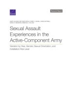 Sexual Assault Experiences in the Active-Component Army: Variation by Year, Gender, Sexual Orientation, and Installation Risk Level