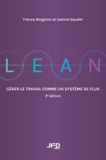 Lean: Gérer le travail comme un syst?me de flux: 3e édition