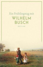Ein Frühlingstag mit Wilhelm Busch