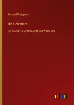Die Holzzucht