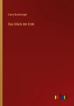 Das Glück der Erde