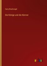 Die Könige und die Kärrner