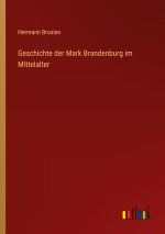 Geschichte der Mark Brandenburg im Mittelalter