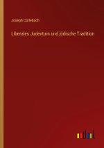 Liberales Judentum und jüdische Tradition