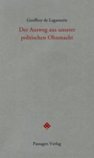 Der Ausweg aus unserer politischen Ohnmacht