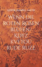 Wenn die roten Rosen blühen/ Kdyz kvetou rudé ruze