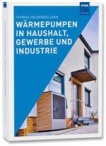 Wärmepumpen in Haushalt, Gewerbe und Industrie