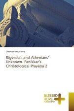 Rigveda's and Athenians' Unknown. Panikkar's Christological Pray??a 2