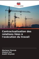 ?ontractualisation des relations liées ? l'exécution du travail