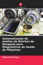 Automatizaç?o da Análise de Detritos de Desgaste para Diagnósticos de Saúde de Máquinas