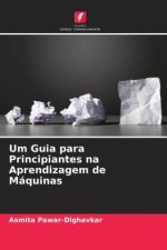 Um Guia para Principiantes na Aprendizagem de Máquinas