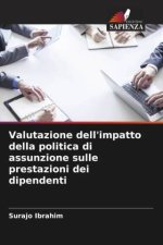 Valutazione dell'impatto della politica di assunzione sulle prestazioni dei dipendenti