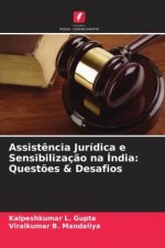 Assist?ncia Jurídica e Sensibilizaç?o na Índia: Quest?es & Desafios