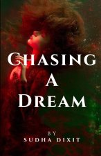 Chasing a Dream