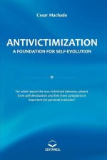 Antivictimization: A Foundation for Self-evolution