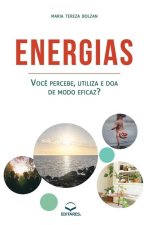 Energias: Voc? percebe, utiliza e doa de modo eficaz?