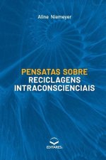 Pensatas sobre Reciclagens Intraconscienciais