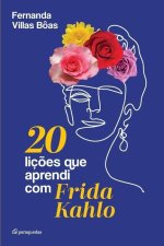 20 liç?es que aprendi com Frida Kahlo