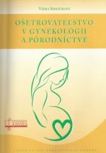 Ošetrovateľstvo v gynekológii a pôrodníctve