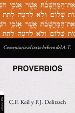 Comentario Al Texto Hebrero del Antiguo Testamento - Proverbios
