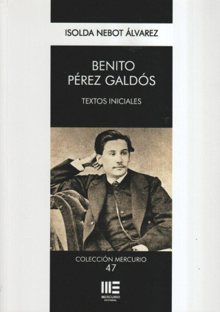 BENITO PEREZ GALDOS TEXTOS INICIALES