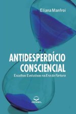 Antidesperdício Consciencial: Escolhas Evolutivas na Era da