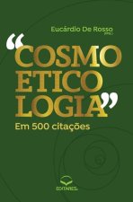 Cosmoeticologia em 500 Citaç?es: Vocabulário de A a Z