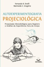 Autoexperimentografia Projeciológica