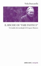 rischio di «fare pasticci». Un'analisi dei metaloghi di Gregory Bateson