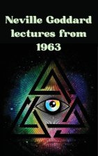 Neville Goddard lectures from 1963
