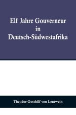 Elf Jahre Gouverneur in Deutsch-Südwestafrika