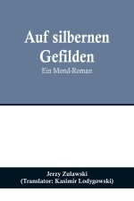 Auf silbernen Gefilden