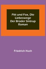 Pitt und Fox, die Liebeswege der Brüder Sintrup