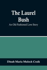 The Laurel Bush