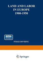 Land and Labor in Europe 1900-1950: A Comparative Survey of Recent Agrarian History