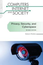 Privacy, Security, and Cyberspace, Revised Edition