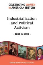 Industrialization and Political Activism: 1861 to 1899