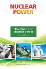 The Future of Nuclear Power, Revised Edition