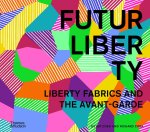 FuturLiberty: Liberty Fabrics and the Avant Garde